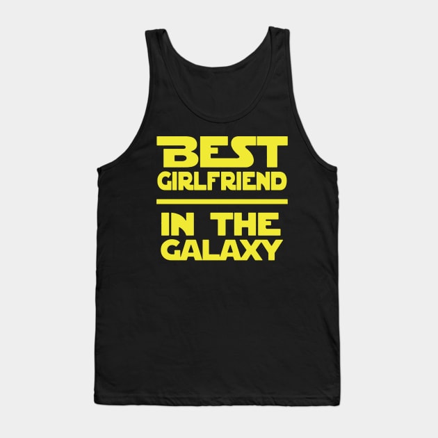 Best Girfriend In The Galaxy Tank Top by babettenoella